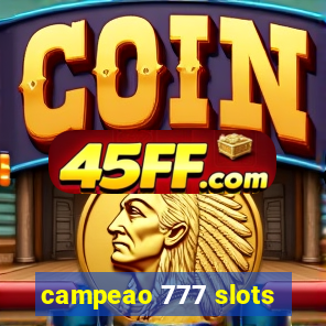 campeao 777 slots